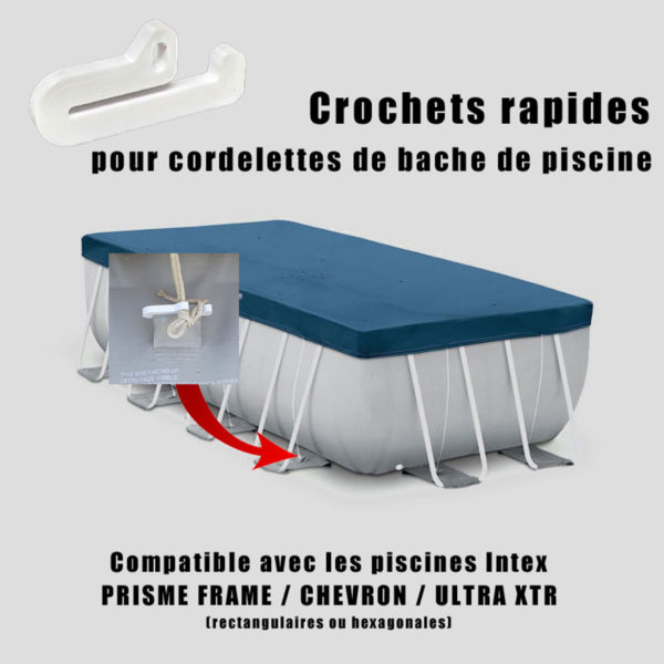 Attache rapide tendeur crochet pour bache de piscine intex